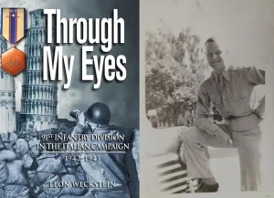 On the left, the book cover of 'Through My Eyes' by Leon Weckstein showing a soldier looking at the Leaning Tower of Pisa through binoculars; on the right, a historical black and white photograph of young Sergeant Leon Weckstein in military uniform.